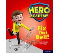 Hero Academy Oxford Level 2 Red Book Band Fix That Bell by Becca Heddle Becca Heddle (Auteur)