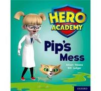Hero Academy Oxford Level 2 Red Book Band Pips Mess by Alison Hawes Inconnu (Auteur)