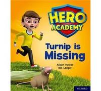 Hero Academy Oxford Level 3 Yellow Book Band Turnip is Missing by Alison Hawes Inconnu (Auteur)