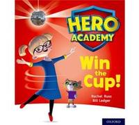 Hero Academy Oxford Level 3 Yellow Book Band Win the Cup by Rachel Russ Inconnu (Auteur)
