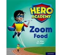 Hero Academy Oxford Level 3 Yellow Book Band Zoom Food by Liz Miles Inconnu (Auteur)