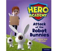 Hero Academy Oxford Level 5 Green Book Band Attack of the Robot Bunnies by Deborah Nash Inconnu (Auteur)