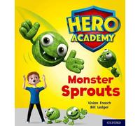 Hero Academy: Oxford Level 5, Green Book Band: Monster Sprouts