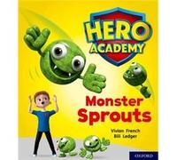 Hero Academy Oxford Level 5 Green Book Band Monster Sprouts by Vivian French Inconnu (Auteur)