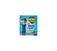 Hero Academy: Oxford Level 6, Orange Book Band: The Nosy Cook