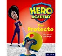 Hero Academy Oxford Level 6 Orange Book Band The Protecto by Chris Parker Inconnu (Auteur)