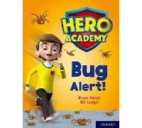 Hero Academy: Oxford Level 7, Turquoise Book Band: Bug Alert!