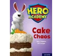 Hero Academy: Oxford Level 7, Turquoise Book Band: Cake Chaos - [Version Originale] Inconnu (Auteur)