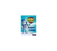 Hero Academy: Oxford Level 7, Turquoise Book Band: Super Coldo