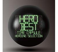 HERO - [Best] -Time Capsule- Heroine Selection