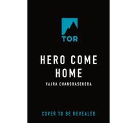 Hero Come Home - Vajra Chandrasekera - Tor Books - ebook (ePub) - Livre