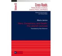 Hero, Conspiracy, And Death: The Jewish Lectures (Cross-Roads) (Hardcover) Maria Janion, (Auteur)