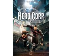 Hero Corp T02: Chroniques