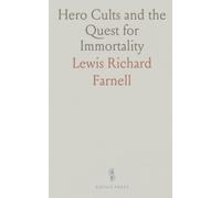 Hero Cults and the Quest for Immortality: How Gr ommunities venerated legendary figures and twins and shaped sacred memory
