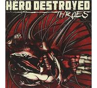Hero Destroyed - Throes