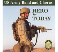 Hero for Today by U.S. Army Band & Chorus (2013-05-03)