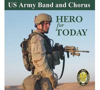 Hero For Today Us Army Band & Chorus