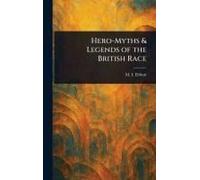 Hero-Myths & Legends Of The British Race