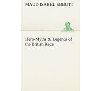 Hero-Myths & Legends Of The British Race