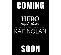 Hero Next Door A Single Dad Firefighter Next Door Small Town Family Romance - Kait Nolan - Take The Leap Publishing - ebook (ePub) - Livre