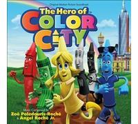 Poledouris-Roche, Zoe – The Hero of Color City (Original Soundtrack) – Universal Music Group