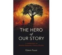 Hero of Our Story The by Edwin Faust Edwin Faust (Auteur)