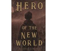 Hero of the New World: Gathers of the Fallen Book Two