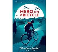 Hero On A Bicycle (Paperback) Shirley Hughes, (Auteur)