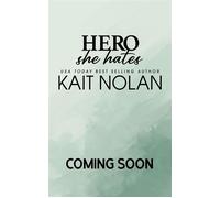 Hero She Hates A small town enemies to lovers romance - Kait Nolan - Take The Leap Publishing - ebook (ePub) - Livre