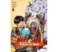 Hero Skill : Achats en ligne T06 - Ren Eguchi - Delcourt - broché - Manga