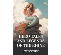 Hero Tales And Legends Of The Rhine