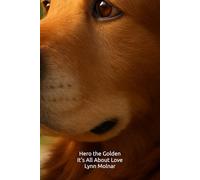 Hero The Golden: It's All About Love