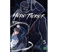 Hero Ticket - Tome 5