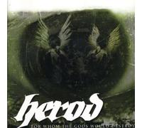 Herod - for Whom The Gods Would Destroy