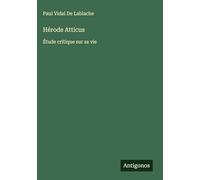 Hérode Atticus: Étude critique sur sa vie