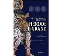 Herode le grand Christian-Georges Schwentzel (Auteur)