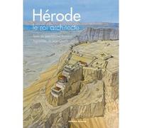 Hérode le roi architecte Jean-Marie Roddaz (Auteur), Jean-Claude Golvin (Illustration)