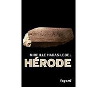 Hérode - Mireille Hadas-Lebel - Fayard - broché - Biographie