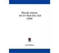 Herodes Atticus: 101-177 Nach Chr. Geb (1904) Schultess, Carl (Auteur)
