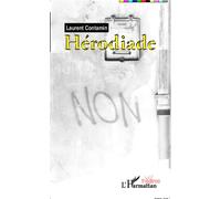 Hérodiade - Laurent Contamin - L'harmattan - broché - Théâtre