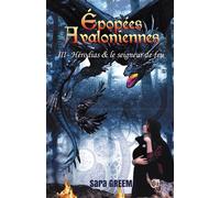 Hérodias et le seigneur de feu Epopées avaloniennes Tome 3 - Sara Greem - Du 38 Eds - broché - Roman