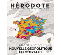 Hérodote 187 - France 2022 : nouvelle géopolitique électorale ? - Revue Hérodote - La découverte - broché - Revue