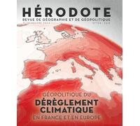 Hérodote N° 194 - Géopolitique du dérèglement climatique en France et en Europe - Revue Hérodote - La découverte - broché - Revue