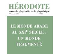 Hérodote N° 203 - Le monde arabe au XXIe siècle : un monde fragmenté - Revue Hérodote - La découverte - broché - Revue