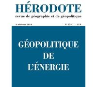 Hérodote numéro 155 - Géopolitique de l'énergie - Revue Hérodote - La découverte - broché - Revue