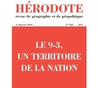 Hérodote numéro 162 - Le 9-3, un territoire de la nation Revue Hérodote (Auteur)