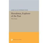 Herodotus Explorer Of The Past 8211 James Allan Stewart Evans, (Auteur)
