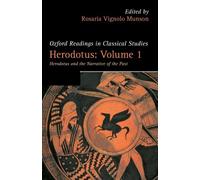 Herodotus: Volume 1: Herodotus and the Narrative of the Past (Oxford Readings
