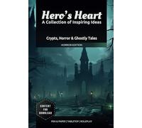 Heroe’s Heart - A Collection of Inspiring Ideas | Horror Edition: Story-Hooks and Adventure Prompts for Tabletop Roleplay and Stories