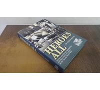 Heroes All: irmen of Different Nationalities Tell Their Stories of Service in the Second World War